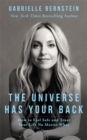 The Universe Has Your Back : How to Feel Safe and Trust Your Life No Matter What - Book