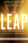 The Leap : The Psychology of Spiritual Awakening (An Eckhart Tolle Edition) - Book
