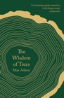 The Wisdom of Trees : A Miscellany - eBook