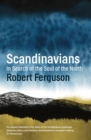 Scandinavians : In Search of the Soul of the North - Book