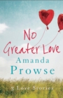 No Greater Love - Box Set : Three heartwarming romances from the bestselling author of An Ordinary Life - eBook