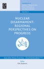 Nuclear Disarmament : Regional Perspectives on Progress - eBook