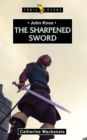John Knox : The Sharpened Sword - Book