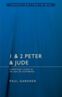 1 & 2 Peter & Jude : Christians Living in an Age of Suffering - Book