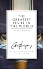 The Greatest Fight in the World : The Final Manifesto - Book