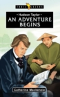 Hudson Taylor : An Adventure Begins - Book