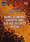 Aging, Economic Growth, and Old-Age Security in Asia - eBook
