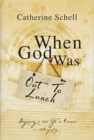 When God Was Out to Lunch - Book
