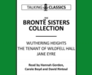 The Bronte Sisters Collection : Wuthering Heights / Jane Eyre / The Tenant of Wildfell Hall - Book