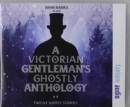 A Victorian Gentleman's Ghostly Anthology - Book
