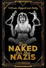 Wilson, Keppel and Betty - Too Naked for the Nazis - Book