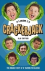 It's Friday, It's Crackerjack! : The Inside Story of a Teatime TV Classic - Book