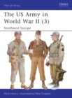 The US Army in World War II (3) : Northwest Europe - eBook