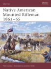 Native American Mounted Rifleman 1861 65 - eBook