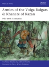 Armies of the Volga Bulgars & Khanate of Kazan : 9th 16th centuries - eBook