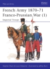 French Army 1870–71 Franco-Prussian War (1) : Imperial Troops - eBook