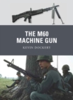 The M60 Machine Gun - eBook