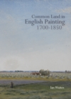 Common Land in English Painting, 1700-1850 - eBook