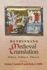 Rethinking Medieval Translation : Ethics, Politics, Theory - eBook