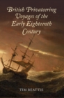 British Privateering Voyages of the Early Eighteenth Century - eBook