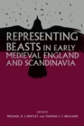 Representing Beasts in Early Medieval England and Scandinavia - eBook