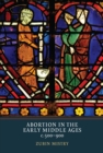 Abortion in the Early Middle Ages, c.500-900 - eBook