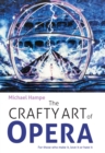 The Crafty Art of Opera : For those who make it, love it or hate it - eBook