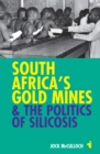 South Africa's Gold Mines and the Politics of Silicosis - eBook