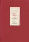 The Entring Book of Roger Morrice IV : The Reign of James II, 1687-1689 - eBook