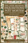The Later Medieval Inquisitions <I>Post Mortem</I> : Mapping the Medieval Countryside and Rural Society - eBook