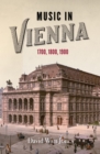 Music in Vienna : 1700, 1800, 1900 - eBook