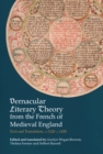 Vernacular Literary Theory from the French of Medieval England : Texts and Translations, c.1120-c.1450 - eBook