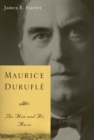 Maurice Durufle : The Man and His Music - eBook