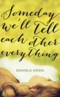 Someday We'll Tell Each Other Everything - eBook
