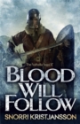 Blood Will Follow : The Valhalla Saga Book II - Book