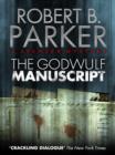 The Godwulf Manuscript (A Spenser Mystery) - eBook