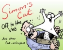 Simon's Cat: Off to the Vet . . . and Other Cat-astrophes - eBook