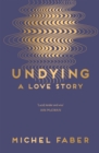 Undying : A Love Story - eBook