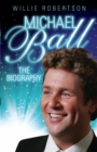 Michael Ball - The Biography - eBook