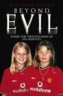 Beyond Evil - Inside the Twisted Mind of Ian Huntley - eBook