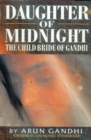 Daughter Of Midnight - The Child Bride of Gandhi - eBook
