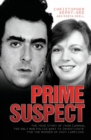 Prime Suspect - The True Story of John Cannan, The Only Man the Police Want to Investigate for the Murder of Suzy Lamplugh - eBook