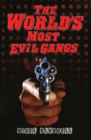 The World's Most Evil Gangs - eBook