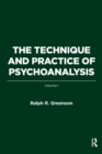 The Technique and Practice of Psychoanalysis : Volume I - Book