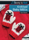 20 to Knit: Knitted Baby Mitts - Book