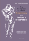 The Complete Guide to Anatomy for Artists & Illustrators - Book