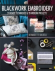 Blackwork Embroidery : Stitches, Techniques & 13 Modern Projects - Book