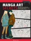 Manga Art Secrets : The Definitive Guide to Drawing Awesome Artwork in the Manga Style - Book
