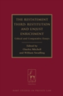 The Restatement Third: Restitution and Unjust Enrichment : Critical and Comparative Essays - eBook