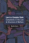 Law in a Complex State : Complexity in the Law and Structure of Welfare - eBook